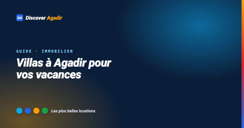 Villas à Agadir pour vos vacances